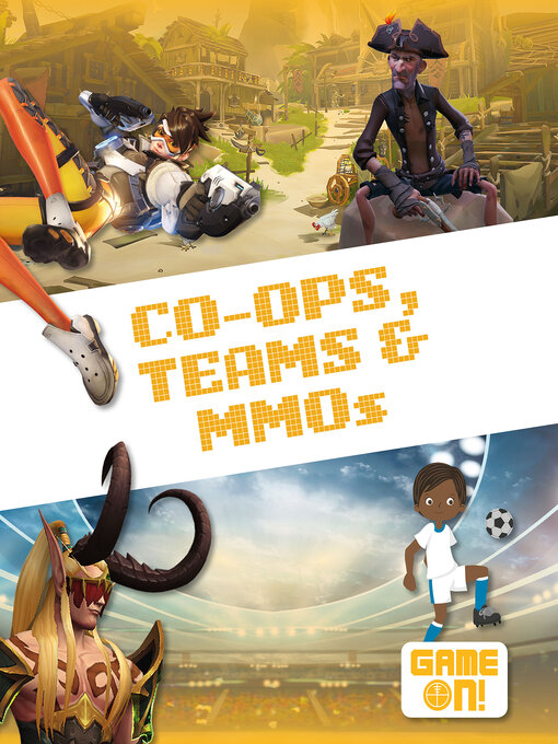 Title details for Co-Ops, Teams, and MMOs by Kirsty Holmes - Available